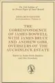 Cover image for The Correspondence of James Boswell with James Bruce and Andrew Gibb, Overseers of the Auchinleck Estate (Yale Editions of the Private Papers Jame)