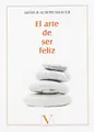 Cover image for El arte de ser feliz