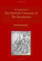 Cover image for An Introduction to the Symbolic Literature of the Renaissance
