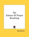 Cover image for The Science Of Proper Breathing