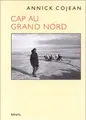 Cover image for Cap au Grand Nord