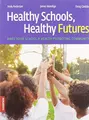 Cover image for Healthy Schools, Healthy Futures