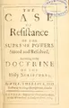 Cover image for The case of resistance of the supreme powers stated and resolved