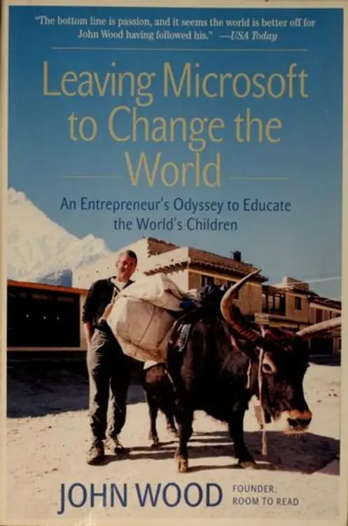 Leaving Microsoft to change the world: an entrepreneur's odyssey to educate the world's children cover