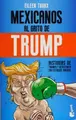 Cover image for Mexicanos al grito de Trump