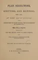 Cover image for Plain needlework, knitting, and mending, for all, at home and in schools...