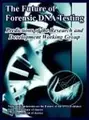 Cover image for The Future Of Forensic Dna Testing