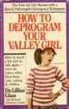 Cover image for How to deprogram your valley girl