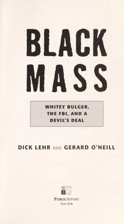 Black mass: Whitey Bulger, the FBI, and a devil's deal cover