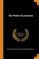 Cover image for The Works of Lactantius