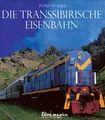 Cover image for Die Transsibirische Eisenbahn. 9302 Kilometer von Moskau nach Wladiwostok.