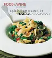 Cover image for Quick from Scratch Italian Cookbook