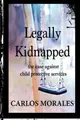 Cover image for Legally Kidnapped