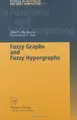 Cover image for Fuzzy Graphs and Fuzzy Hypergraphs (Studies in Fuzziness and Soft Computing)
