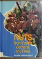 Cover image for Nuts from forest, orchard, and field