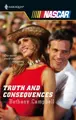 Cover image for Truth And Consequences (Harlequin Nascar)