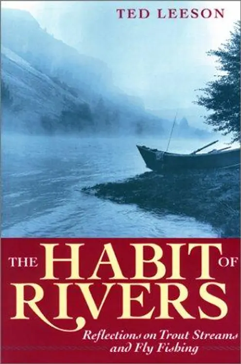 The habit of rivers: reflections on trout streams and fly fishing cover