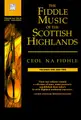Cover image for The Fiddle Music of the Scottish Highlands