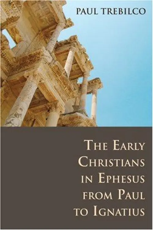 The Early Christians in Ephesus from Paul to Ignatius cover