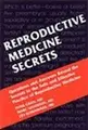 Cover image for Reproductive Medicine Secrets