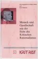 Cover image for Mensch Und Gesellschaft Aus Der Sicht Des Kritischen Rationalismus.(Schriftenreihe zur Philosophie Karl R. Poppers und des Kritischen Rationalismus/Series ... R. Poppers und des kritischen Rationalismus)