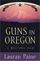 Cover image for Guns in Oregon