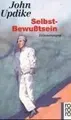 Cover image for Selbst- Bewußtsein. Erinnerungen.