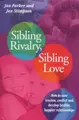 Cover image for Sibling Rivalry, Sibling Love