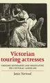 Cover image for Victorian Touring Actresses