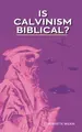 Cover image for Is Calvinism Biblical? Let the Scriptures Decide