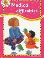 Cover image for Medical Difficulties (Special Needs in the Early Years)