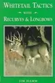 Cover image for Whitetails Tactics With Recurves & Longbows