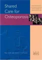 Cover image for Shared Care For Osteoporosis
