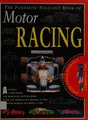 Cover image for The Inside Outside Book of Motor Racing (Fantastic Fold-out Book)