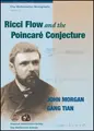 Cover image for Ricci Flow and the Poincare Conjecture (Clay Mathematics Monographs)