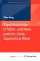 Cover image for Rapid Production of Micro- and Nano-particles Using Supercritical Water