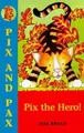 Cover image for Pix the Hero (Pix & Pax)