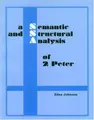 Cover image for A Semantic and Structural Analysis of 2 Peter (Semantic and Structural Analysis series)
