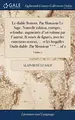 Cover image for Le Diable Boiteux. Par Monsieur Le Sage. Nouvelle Edition, Corrigée, Refondue, Augmentée d'Un Volume Par l'Auteur, & Ornée de Figures, Avec Les ... *** ... of 2; Volume 2