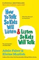 Cover image for How to Talk So Kids Will Listen & Listen So Kids Will Talk
