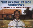 Cover image for School is Not White!, The