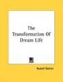 Cover image for The Transformation Of Dream Life