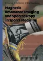 Cover image for Magnetic Resonance Imaging and Spectroscopy in Sports Medicine