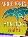 Cover image for Mom over Miami