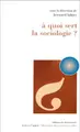 Cover image for A Quoi sert la sociologie ?