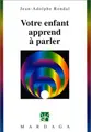 Cover image for Votre enfant apprend à parler