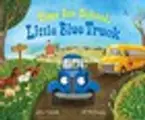 Cover image for Time for School, Little Blue Truck