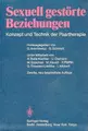 Cover image for Sexuell gestörte Beziehungen. Konzept und Technik der Paartherapie.