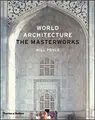Cover image for World Architecture: The Masterworks