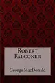 Cover image for Robert Falconer George MacDonald